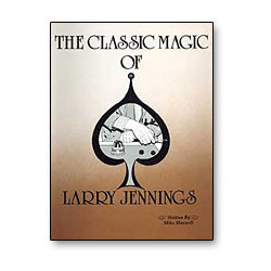 Classic Magic of Larry Jennings