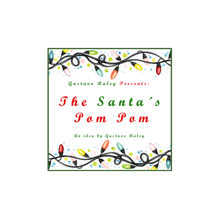 The Santa's Pom Pom (Gimmicks and Online Instructions) by Gustavo Raley - Trick